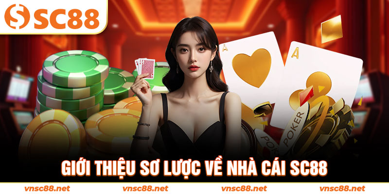 Giới thiệu sơ lược về nhà cái SC88